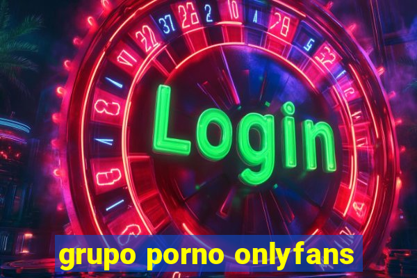 grupo porno onlyfans